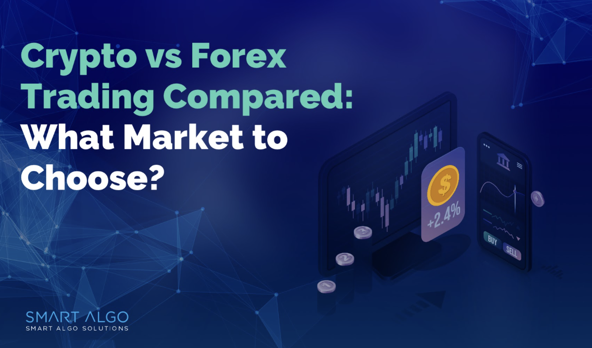Crypto vs Forex Trading Compared: What Market to Choose?