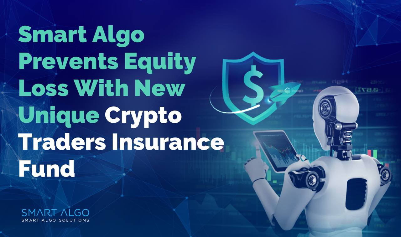 Smart Algo: Crypto Trading Equity Loss Prevention Insurance Fund